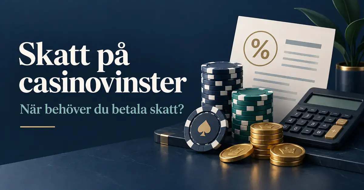 Casinomarker, mynt, miniräknare och ett dokument med procenttecken intill texten ”Skatt på casinovinster – När behöver du betala skatt?”.